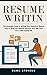 Resume Writing: The Complet...