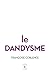 Le Dandysme, obligation d’i...