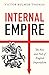 Internal Empire: The Rise and Fall of English Imperialism