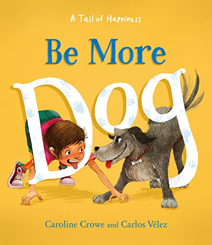 Be More Dog (Hardcover)