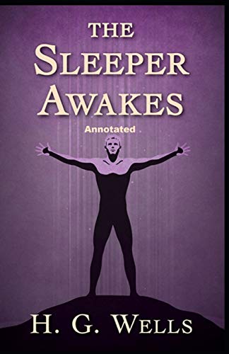 Best of H.G. Wells: The Sleeper Awakes Classic Original Edition