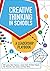 Creative Thinking in Schools by Bill Lucas