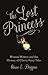 The Lost Princess: Women Writers and the History of Classic Fairy Tales