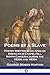 Poems by a Slave: Poetry Wr...