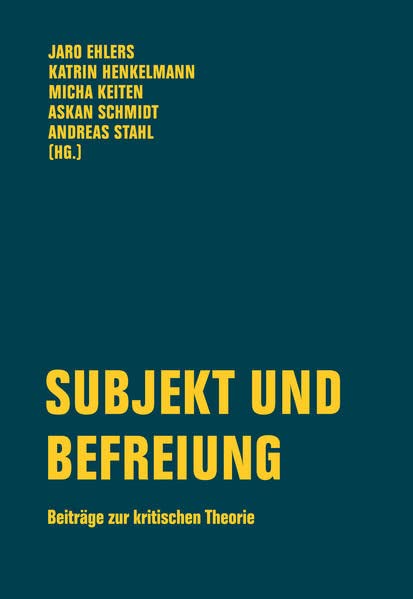 Subjekt und Befreiung: Beiträge zur kritischen Theorie (Paperback)