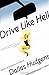 Drive Like Hell: A Novel