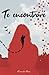 Te Encontraré (Spanish Edition)