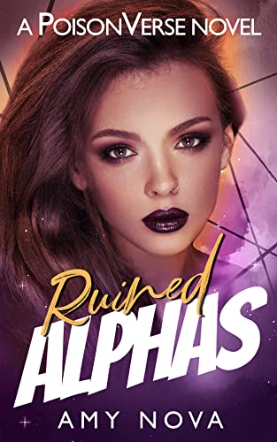 Ruined Alphas (PoisonVerse)