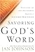 Savoring God's Word: Cultivating The Soul-Transforming Practice of Scripture Meditation