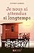 Je nous ai attendus si longtemps (French Edition)