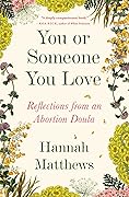 You or Someone You Love: Reflections from an Abortion Doula