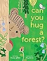 Can You Hug a Forest?