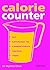 Calorie Counter: Complete N...