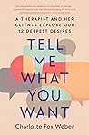 Tell Me What You ...