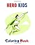 HERO KIDS: Coloring Book Superhero