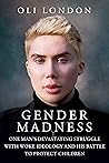 Gender Madness: O...