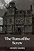 The Turn of the Screw: Original Classics and Annotated