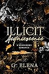 Illicit Acquiescence: A Forbidden Romance Book cover for Illicit Acquiescence: A Forbidden Romance