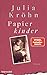 Papierkinder: Roman - Ein mitreißender Roman mit aktueller Brisanz, der den Kinderrechten ein literarisches Denkmal setzt (German Edition)
