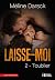 Laisse-moi… t'oublier Tome 2