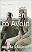 7 Types of Men to Avoid by Angela  Schroeder
