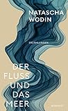 Der Fluss und das...