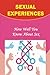 Sexual Experiences: How Wel...