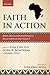 Faith in Action, Volume 1: ...