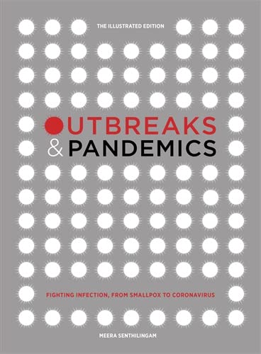 Outbreaks and Pandemics: Fighting Infection, From Smallpox to Coronavirus: The Illustrated Edition (Hardcover)