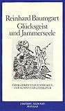 Glücksgeist und Jammerseele: Über Leben und Schreiben, Vernunft und Literatur (Edition Akzente) (German Edition) Glücksgeist und Jammerseele: Über Leben und Schreiben, Vernunft und Literatur (Edition Akzente) (German Edition)
