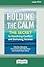 Holding the Calm: The Secre...