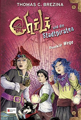 Dunkle Wege (Chili und die Stadtpiraten #2)
