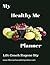 My Healthy Me Planner: Make...