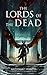 The Lords of the Dead