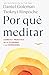 Por qué meditar: Ciencia y páctica de la claridad y la compasión (Spanish Edition)