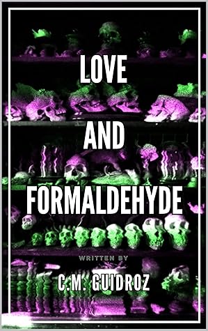 Love and Formaldehyde