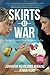 Skirts at War: How to Thriv...