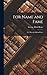 For Name and Fame: Or, Through Afghan Passes