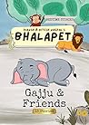 Bhalapet: Gajju &...