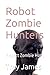 Robot Zombie Hunters: Proje...