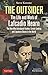 The Outsider: The Life and Work of Lafcadio Hearn: The Man Who Introduced Voodoo, Creole Cooking and Japanese Ghosts to the World
