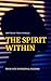 The Spirit Within: Your Pat...