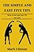 THE SIMPLE AND EASY FIVE TIPS by Mark Clinton