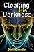 Cloaking His Darkness