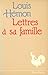 Lettres à sa famille