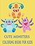 Cute Monsters Coloring Book...