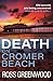 Death on Cromer Beach by Ross Greenwood Death on Cromer Beach by Ross Greenwood