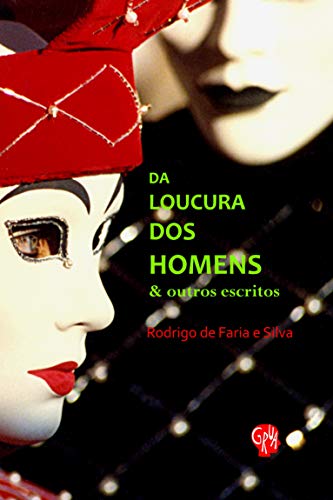 Da Loucura dos Homens & Outros Escritos (Paperback)