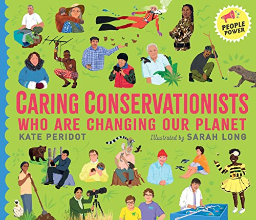 Caring Conservationists Who Are Changing Our Planet: People Power Series (Hardcover)