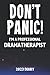 Don't Panic! I'm A Professional Dramatherapist - 2023 Diary by Gavin Strange